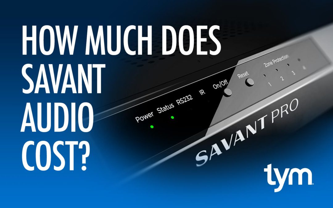 How Much Does Savant Audio Cost | Tym