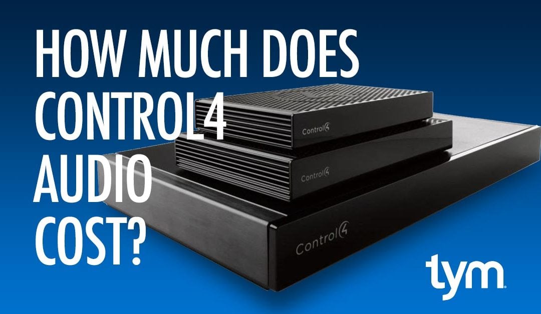 How Much Does Control4 Audio Cost | Tym